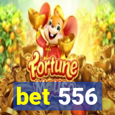 bet 556